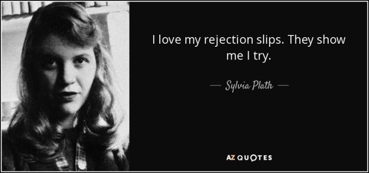 quote-i-love-my-rejection-slips-they-show-me-i-try-sylvia-plath-38-65-51